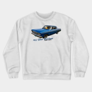 1965 Ford Fairlane 500 Sport Coupe Crewneck Sweatshirt